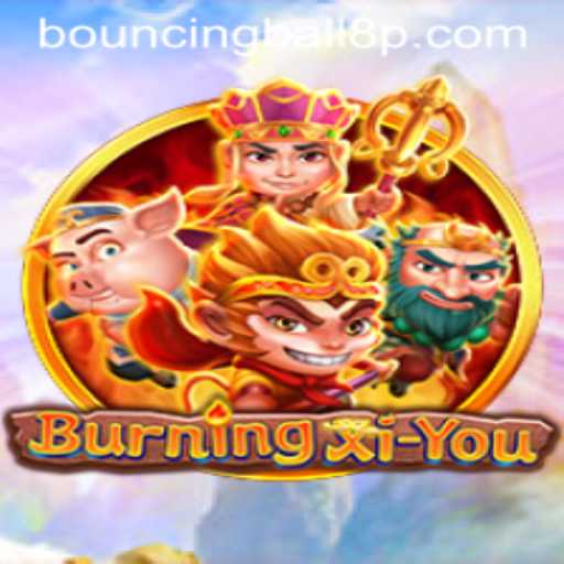 Exploring the Enchanting World of BurningXiYou: A Deep Dive into the Art of Adventure and Strategy
