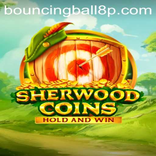 Unlock the Adventure in SherwoodCoins: Explore the Enchanting World with BouncingBall8